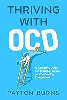 Algopix Similar Product 10 - Thriving with OCD A Complete Guide for