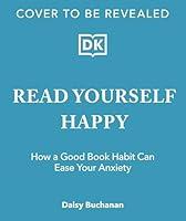 Algopix Similar Product 11 - Read Yourself Happy How a Good Book