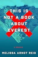 Algopix Similar Product 10 - This Is Not a Book About Everest A
