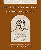 Algopix Similar Product 8 - Praying Like Monks Living Like Fools