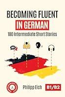 Algopix Similar Product 8 - Becoming Fluent In German 180