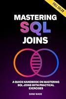 Algopix Similar Product 20 - Mastering SQL Joins A Quick Handbook