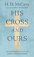 Algopix Similar Product 9 - His Cross and Ours An Inspiring Call