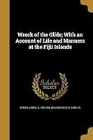 Algopix Similar Product 7 - Wreck of the Glide With an Account of