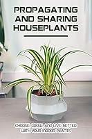 Algopix Similar Product 10 - Propagating And Sharing Houseplants