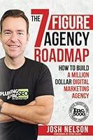 Algopix Similar Product 18 - The Seven Figure Agency Roadmap How to