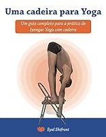 Algopix Similar Product 19 - Uma cadeira para Yoga Um guia completo