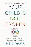 Algopix Similar Product 10 - Your Child is Not Broken Parent Your