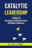 Algopix Similar Product 15 - Catalytic Leadership 12 Keys To