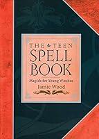 Algopix Similar Product 15 - The Teen Spell Book Magick for Young