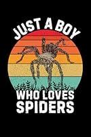 Algopix Similar Product 14 - Just a Boy Who Loves Spiders Notebook