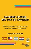 Algopix Similar Product 18 - Learning Spanish One Way or Another