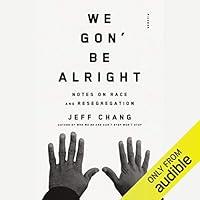 Algopix Similar Product 13 - We Gon Be Alright Notes on Race and