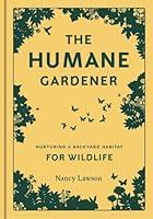 Algopix Similar Product 19 - The Humane Gardener Nurturing a