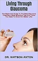 Algopix Similar Product 19 - Living Through Glaucoma The Beginners
