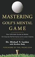 Algopix Similar Product 5 - Mastering Golfs Mental Game Your