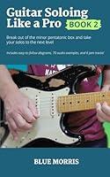 Algopix Similar Product 9 - Guitar Soloing Like a Pro: Book 2