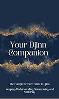 Algopix Similar Product 2 - Your Djinn Companion The Comprehensive