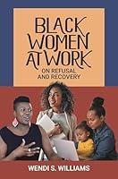 Algopix Similar Product 5 - Black Women at Work On Refusal and