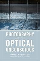 Algopix Similar Product 16 - Photography and the Optical Unconscious