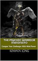 Algopix Similar Product 13 - The Psychic Warrior Manifesto Conquer