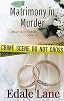 Algopix Similar Product 9 - Matrimony in Murder Lessons in Murder