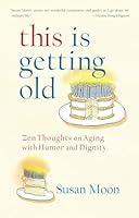 Algopix Similar Product 1 - This Is Getting Old Zen Thoughts on