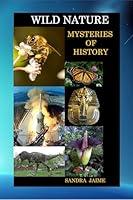 Algopix Similar Product 2 - WILD NATURE: MYSTERIES OF HISTORY