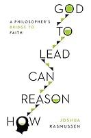Algopix Similar Product 7 - How Reason Can Lead to God A