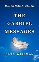 Algopix Similar Product 7 - The Gabriel Messages Channeled Wisdom