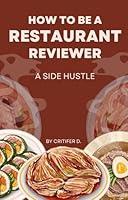 Algopix Similar Product 7 - How to be a Restaurant Reviewer A side