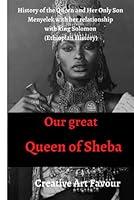 Algopix Similar Product 20 - Our great Queen of Sheba History of