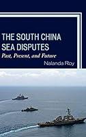 Algopix Similar Product 1 - The South China Sea Disputes Past