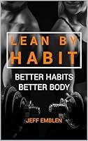 Algopix Similar Product 10 - LEAN BY HABIT Better Habits  Better