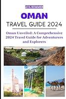 Algopix Similar Product 7 - OMAN TRAVEL GUIDE 2024 Oman Unveiled