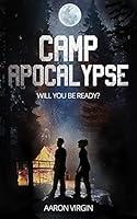 Algopix Similar Product 15 - Camp Apocalypse: An Apocalyptic Thriller