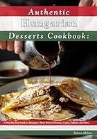 Algopix Similar Product 4 - Authentic Hungarian Desserts Cookbook