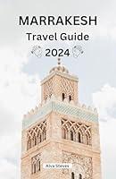 Algopix Similar Product 20 - Marrakesh Travel Guide 2024 A