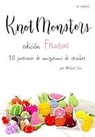 Algopix Similar Product 9 - Knotmonsters Edicin Frutas 30