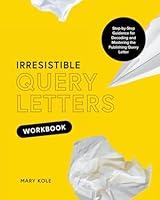 Algopix Similar Product 3 - Irresistible Query Letters Workbook