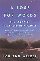 Algopix Similar Product 16 - A Loss for Words The Story of Deafness