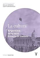 Algopix Similar Product 3 - La cultura Argentina 18081830