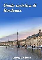 Algopix Similar Product 7 - Guida turistica di Bordeaux 2024 Alla