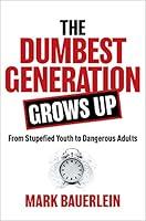 Algopix Similar Product 17 - The Dumbest Generation Grows Up From