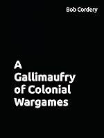 Algopix Similar Product 10 - A Gallimaufry of Colonial Wargames