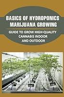 Algopix Similar Product 9 - Basics Of Hydroponics Marijuana
