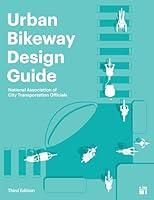 Algopix Similar Product 13 - Urban Bikeway Design Guide Third