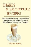 Algopix Similar Product 9 - SHAKES  SMOOTHIE RECIPES Healthy