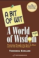 Algopix Similar Product 4 - A Bit of Wit, A World of Wisdom Volume 2