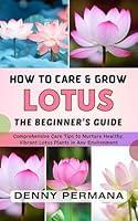 Algopix Similar Product 10 - The Ultimate Lotus Guide How to Grow